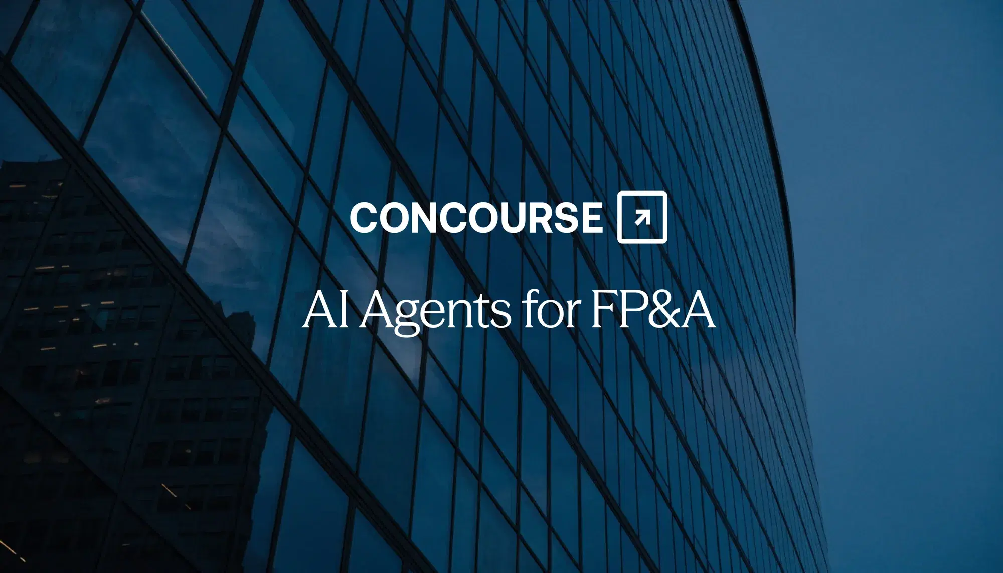AI Agents for FP&A, shown over a dark glass corporate skyscraper facade with the Concourse logo.