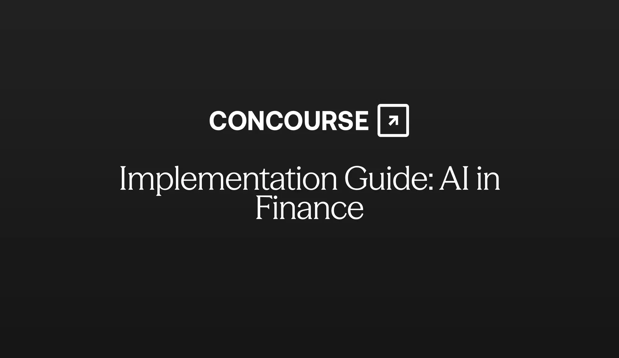 Implementation Guide: AI in Finance, shown in white text on a dark background with the Concourse logo.