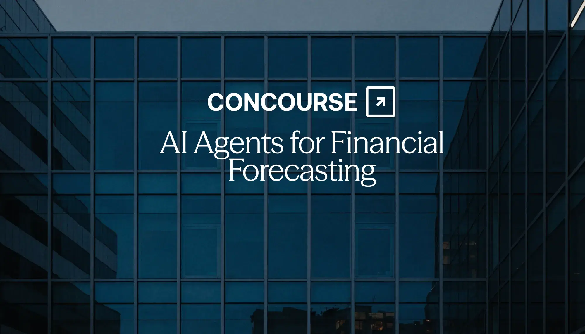 Concourse "AI Forecasting in Finance" cover graphic: the Concourse wordmark and title in white over a blue glass office building at dusk.
