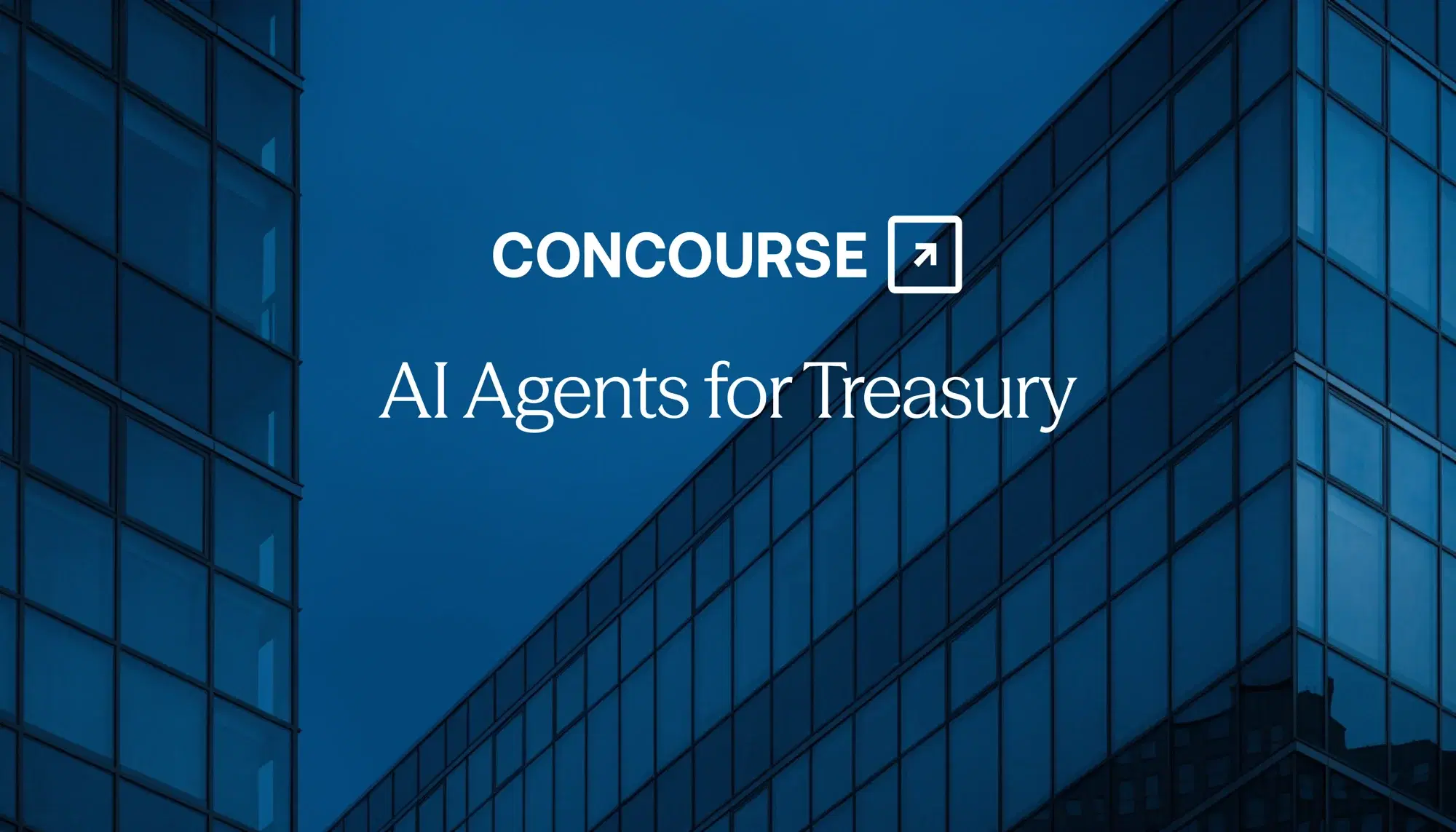 Concourse “AI Agents for Treasury” cover: the title and Concourse wordmark set over a blue-toned glass office-building facade.